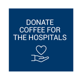 Donate Coffee for the Hospitals